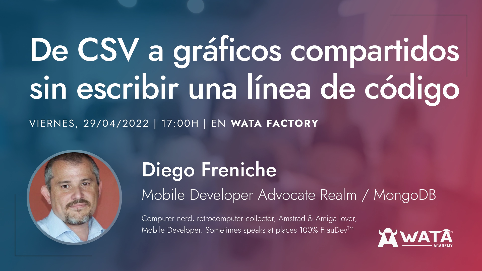 Veranstaltungsbanner für Diego Freniches Vortrag über CSV zu Diagrammen bei WATA Factory