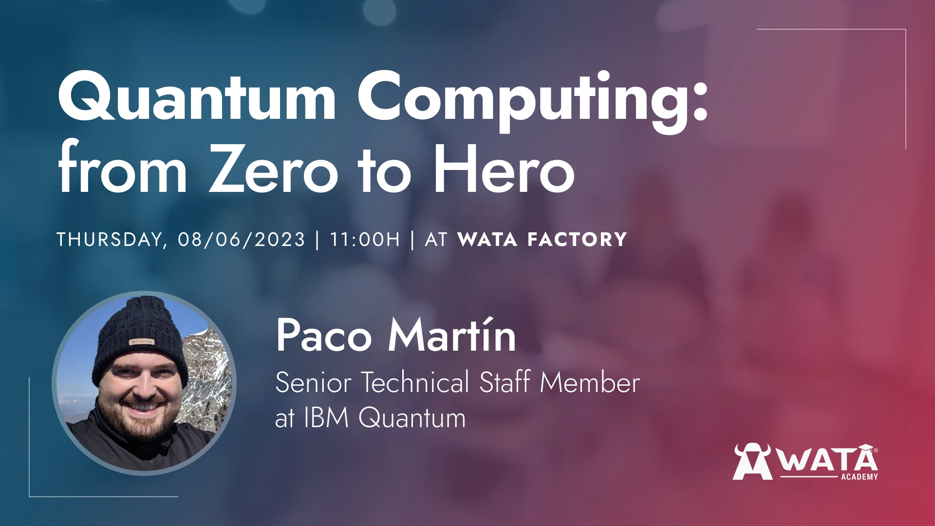 Vortrag über Quantencomputing von Paco Martin von IBM Quantum bei der WATA Factory